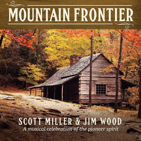 Scott Miller - Mountain Frontier: A Musical Celebration - Music & Performance - CD