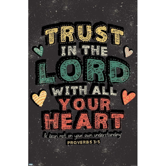 Scott Orr - Trust in The Lord Wall Poster, 14.725" x 22.375"