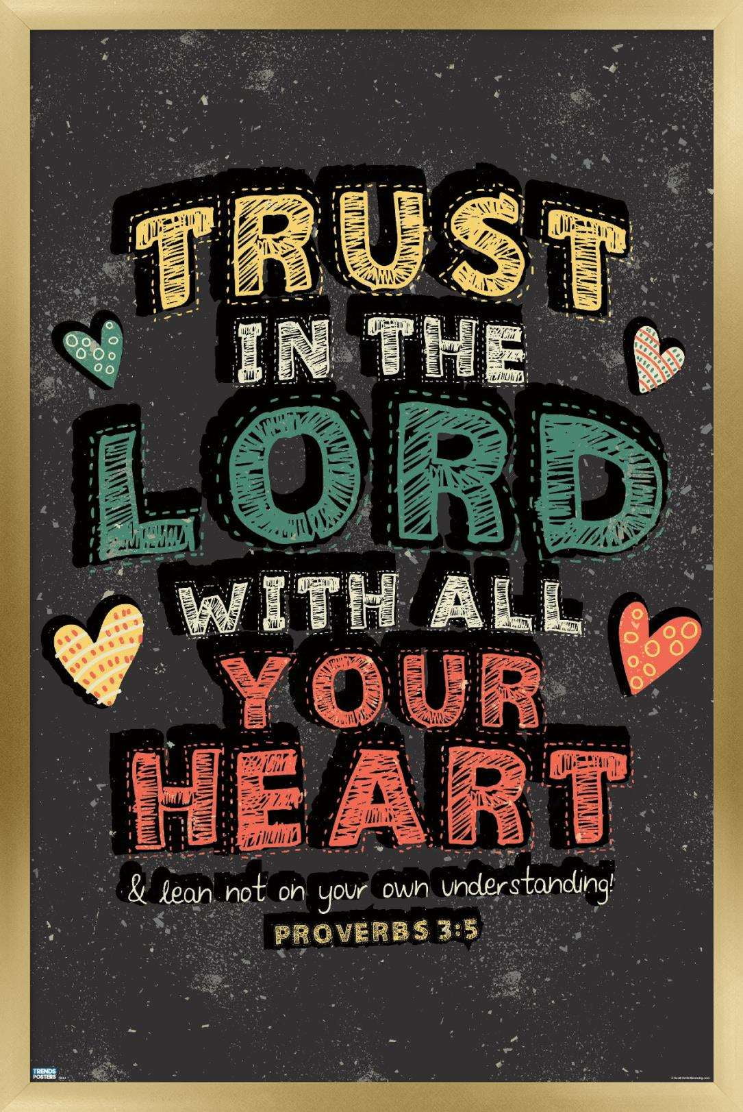 Scott Orr - Trust in The Lord Wall Poster, 22.375" x 34", Framed