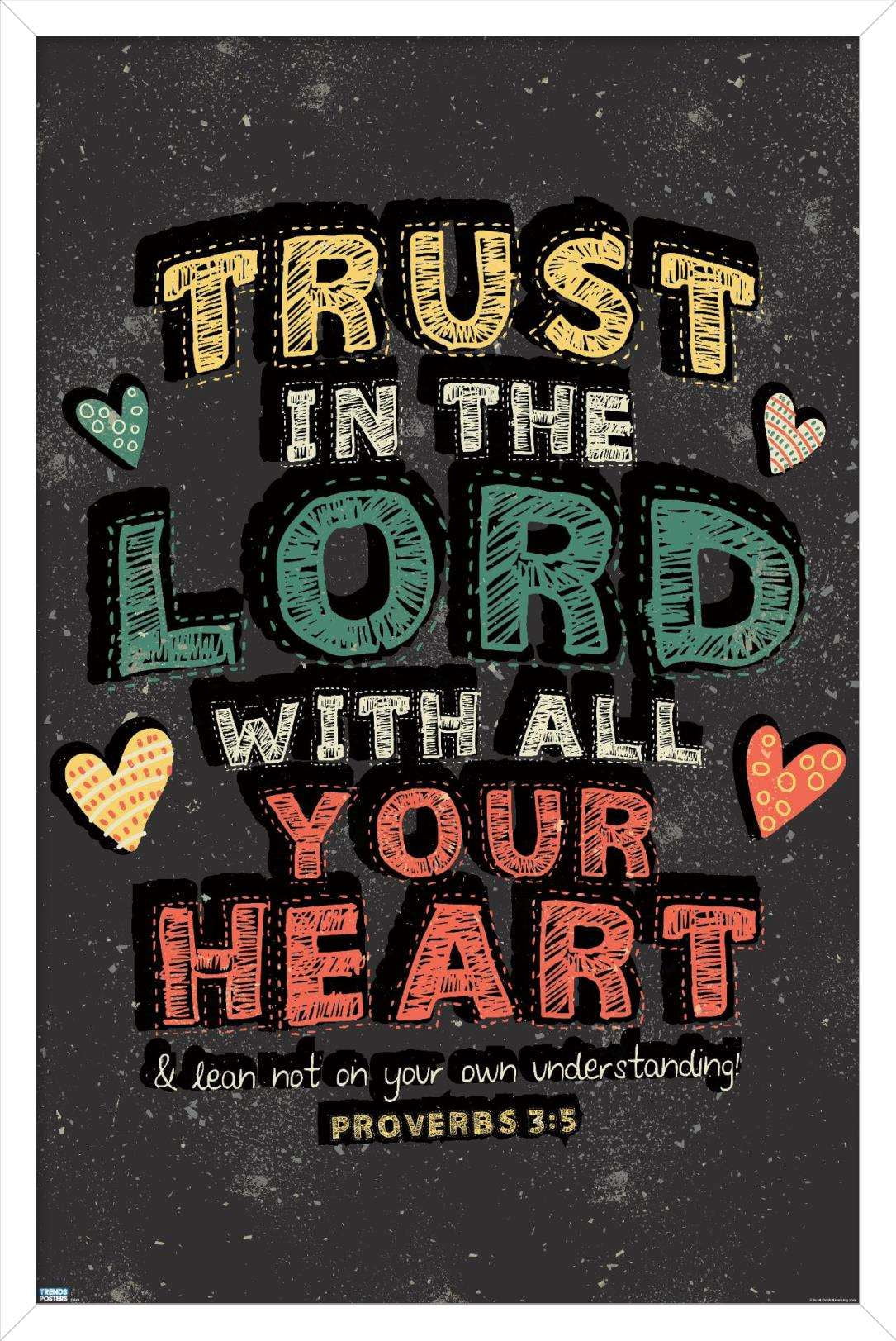 Scott Orr - Trust in The Lord Wall Poster, 22.375" x 34", Framed