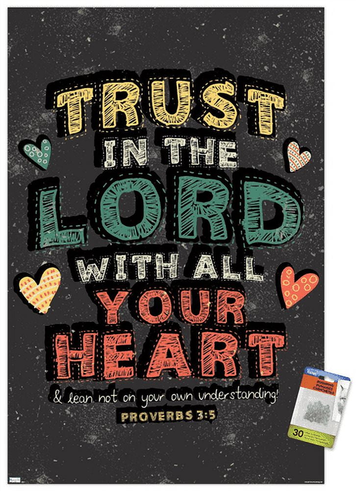 Scott Orr - Trust in The Lord Wall Poster with Push Pins, 22.375" x 34"