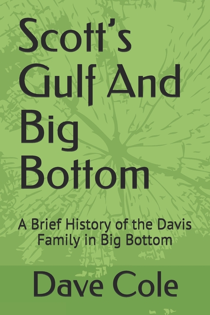 Scott's Gulf And Big Bottom: A Brief History of the Davis Family in Big Bottom