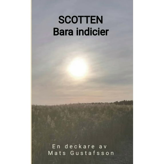 Scotten: Bara indicier, (Paperback)