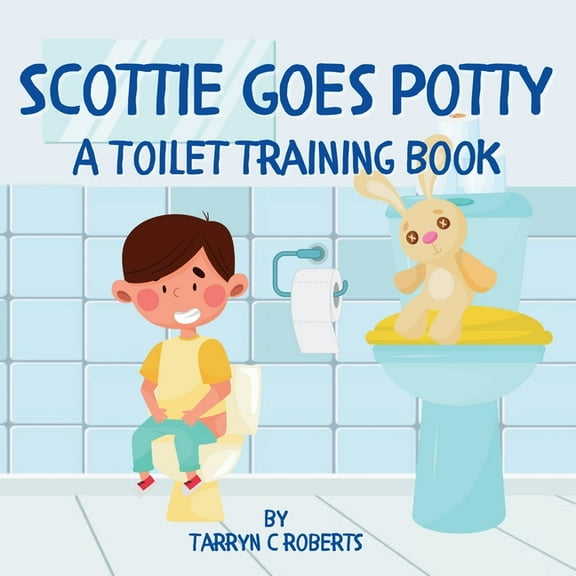 Scottie Goes Potty: A Toilet Training Journey Storybook for Children Ages 1-4, (Paperback)