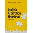 thumbnail image 1 of Scottish Arbitration Handbook: A Practitioner's Guide, (Paperback), 1 of 1