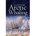 thumbnail image 1 of Scottish Arctic Whaling (Paperback) by Chesley W. Sanger, 1 of 1