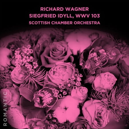 Scottish Chamber Orchestra - Siegfried Idyll, WWV 103 - Music & Performance - CD