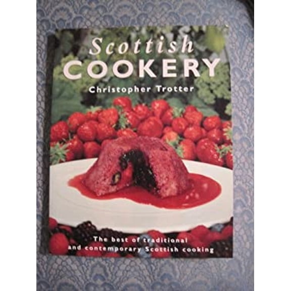 Pre-Owned Scottish Cookery: The Best of Traditional and Contemporary Scottish Cooking (Paperback) 1842040243 9781842040249