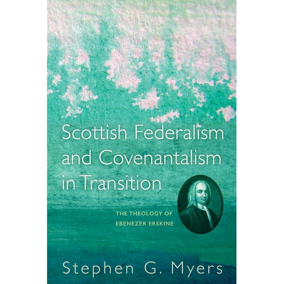 Scottish Federalism and Covenantalism in Transition (Paperback)