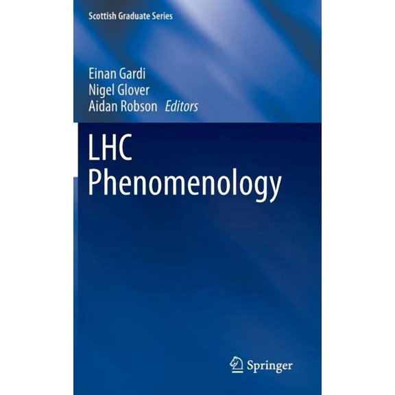 Scottish Graduate Lhc Phenomenology, (Hardcover)