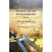 Scottish King Macbeth and the Psychotherapist - A Novel, Paperback
