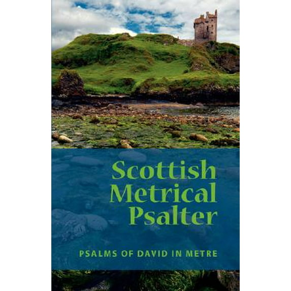 Scottish Metrical Psalter -- Eremitical Press