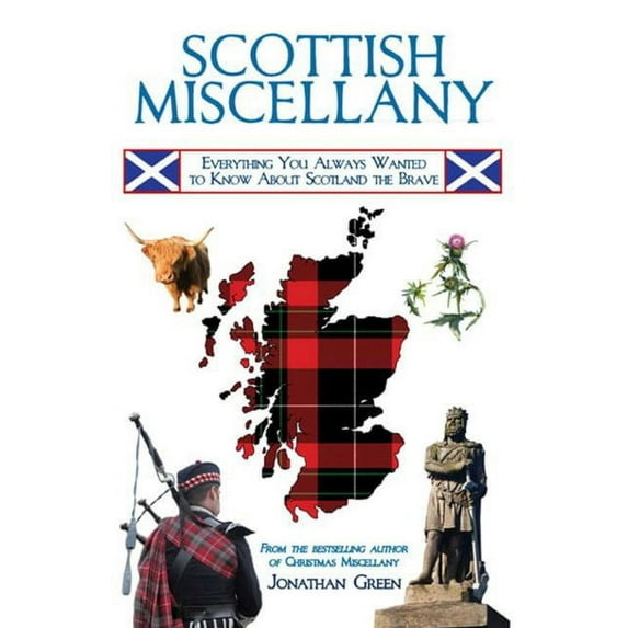 Scottish Miscellany: Everything You Always Wanted to Know about Scotland the Brave, (Paperback)