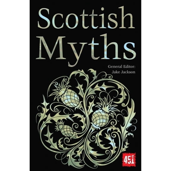 Pre-Owned Scottish Myths (The World's Greatest Myths and Legends), 9781839641701, 1839641703, Paperback, New edition
