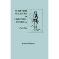 thumbnail image 1 of Scottish Soldiers in Colonial America. Part Six, (Paperback), 1 of 1