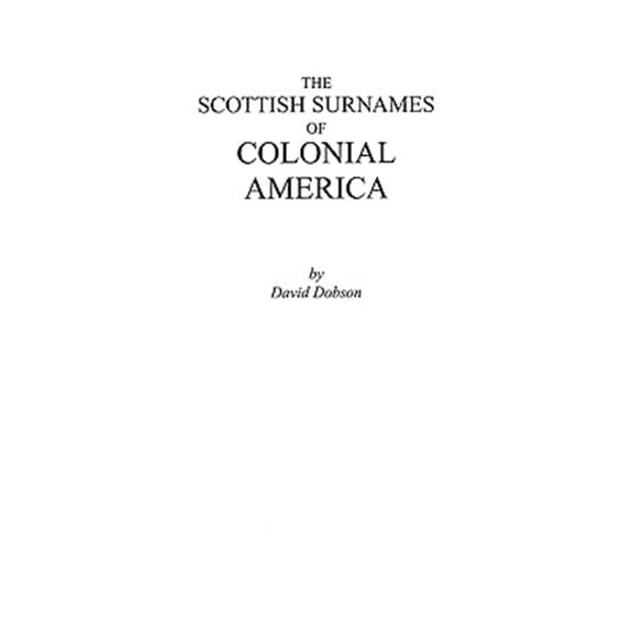 Pre-Owned Scottish Surnames of Colonial America Paperback David Dobson