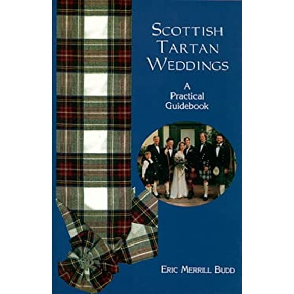 Pre-Owned Scottish Tartan Weddings: A Practical Guidebook (Hardcover) 0781807549 9780781807548