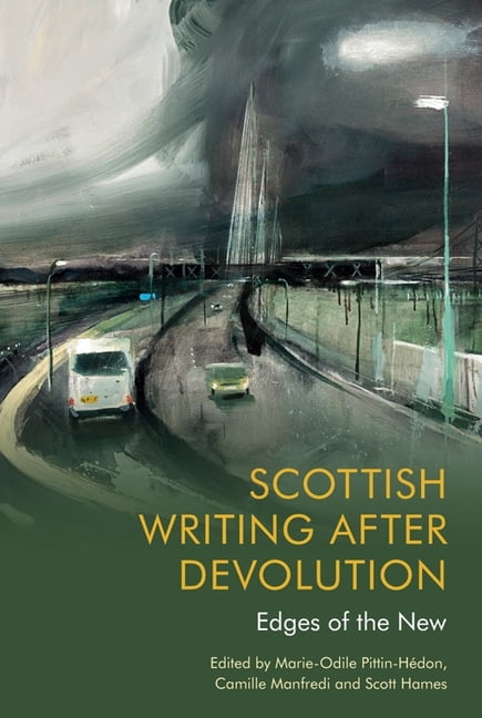 Scottish Writing After Devolution: Edges of the New, (Hardcover)