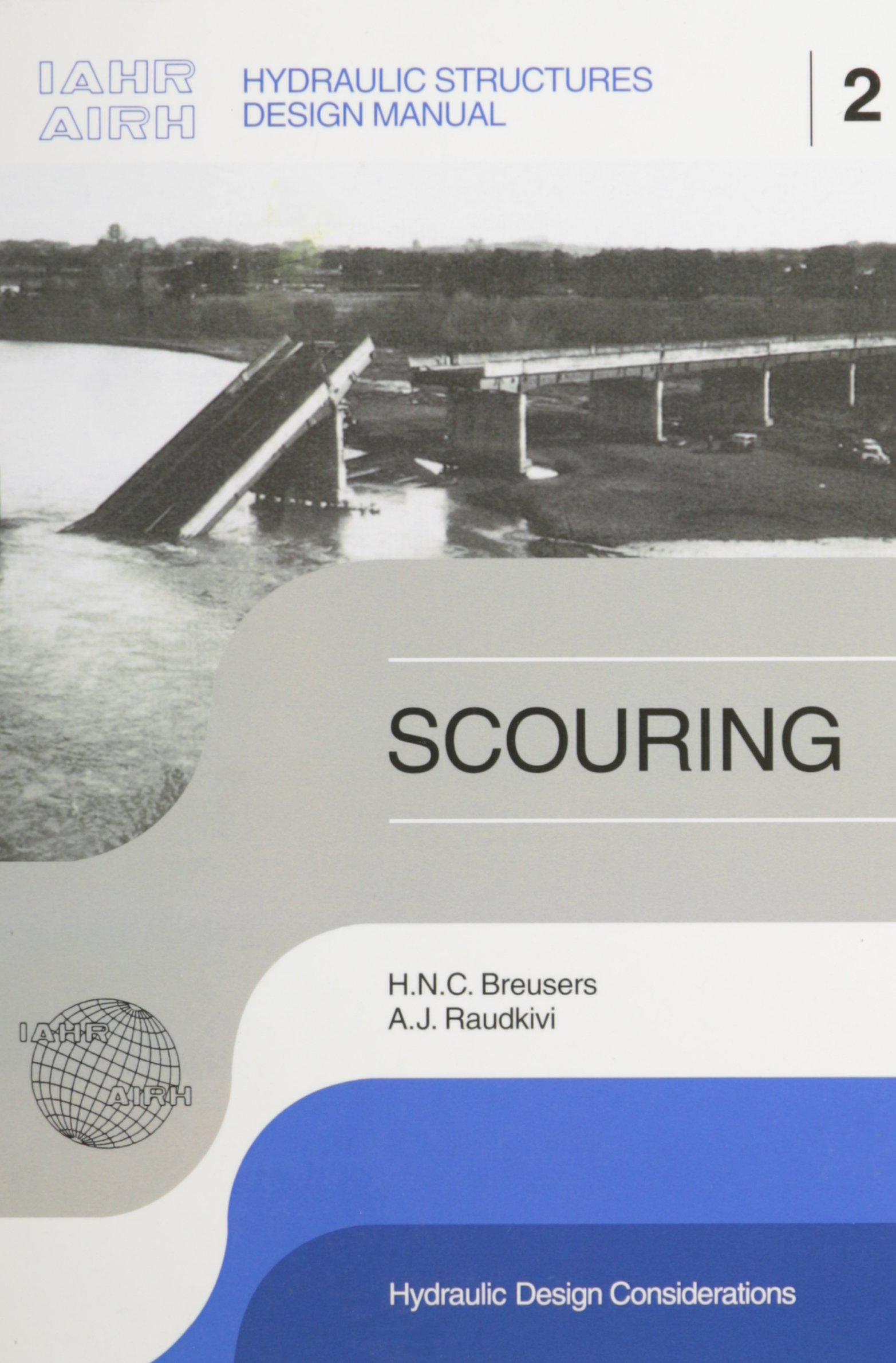 Scouring Hydraulic Structures Design Manual Series, Vol. 2 (IAHR