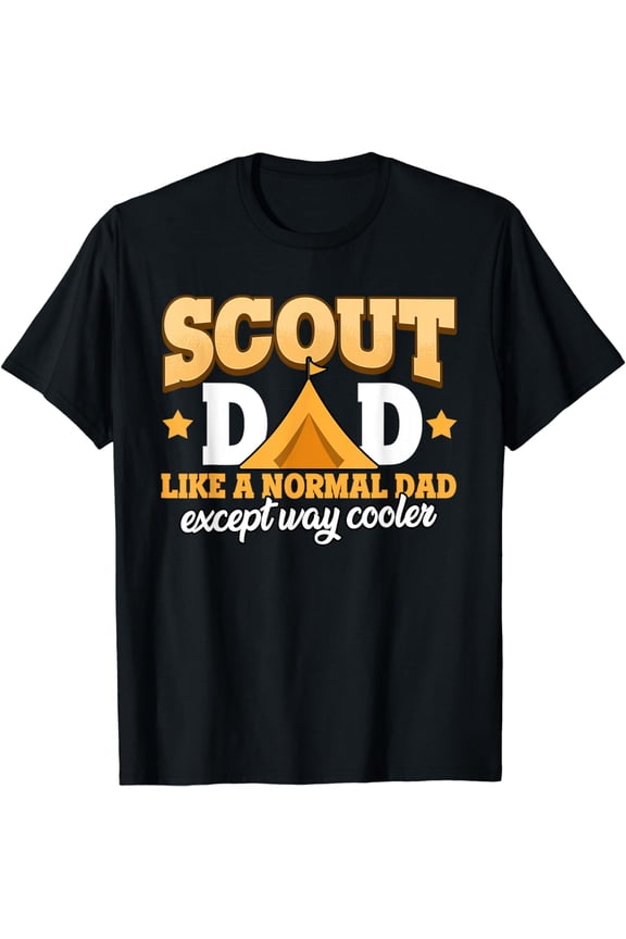 Scout Dad Like A Normal Dad Except Way Cooler T-Shirt