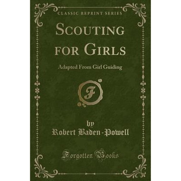 Scouting for Girls: Adapted From Girl Guiding (Classic Reprint)