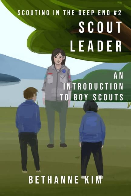 Scout Introduction Scouting in the Deep End Scout Leader: An Introduction to Boy Scouts ...
