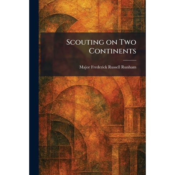 Scouting on Two Continents, (Paperback)