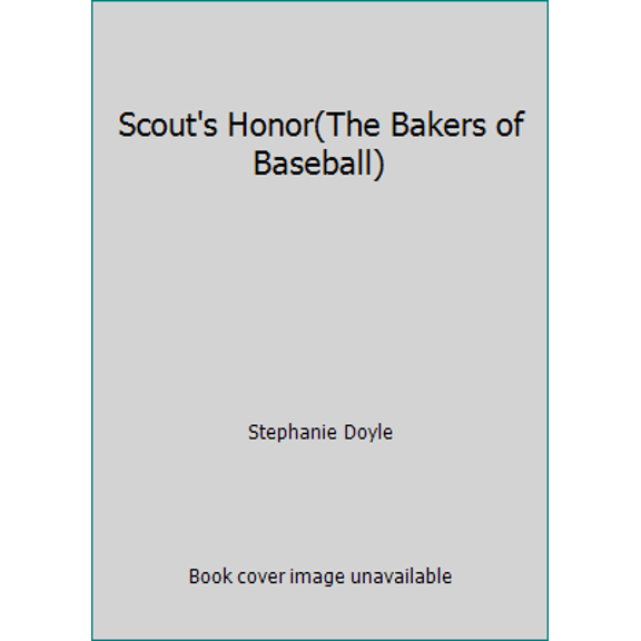 Pre-Owned Scout's Honor(The Bakers of Baseball) (Mass Market Paperback) 0373609299 9780373609291