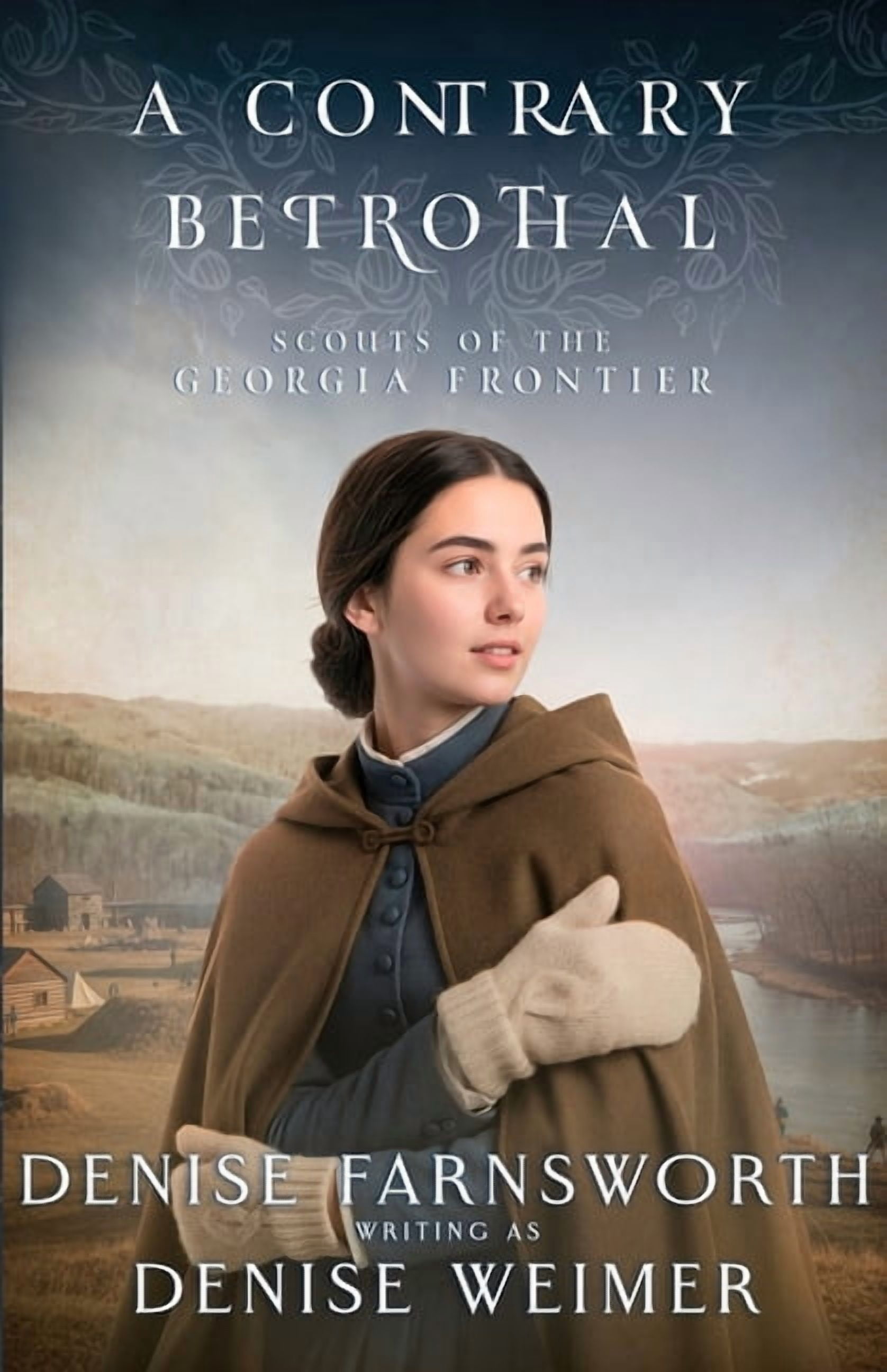 Scouts of the Georgia Frontier A Contrary Betrothal, Book 6, (Paperback)