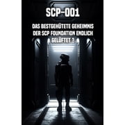 Scp-001 Das bestgeh tete Geheimnis der SCP Foundation endlich gel ftet ?, Paperback