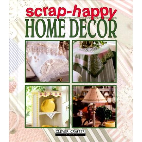 Pre-Owned Scrap-Happy Home Decor Hardcover Leisure Arts