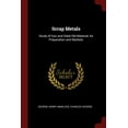 thumbnail image 1 of Scrap Metals : Study of Iron and Steel Old Material, Its Preparation and Markets (Paperback), 1 of 1