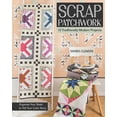 thumbnail image 1 of Scrap Patchwork : Traditionally Modern Quilts - Organize Your Stash to Tell Your Color Story (Paperback), 1 of 1