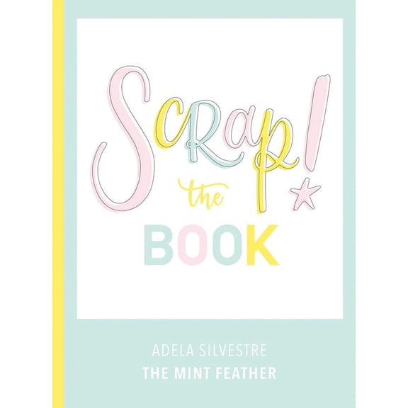 Scrap! The Book (Hardcover)