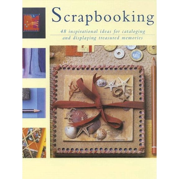 Pre-Owned Scrapbooking: An Inspirational Guide to how to Personalize and Embellish Your Own Scrapbooks Hardcover