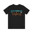 thumbnail image 1 of Scrapbooking Sister T-Shirt Funny Scrapbooking Bestie Shirt, 1 of 5
