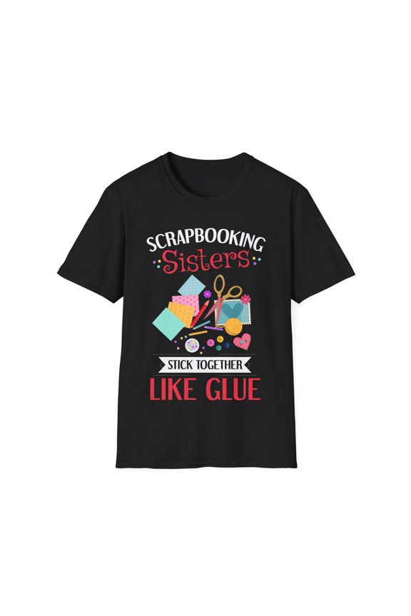 Scrapbooking Sisters Crafting Lover Card Making Expert Shirt