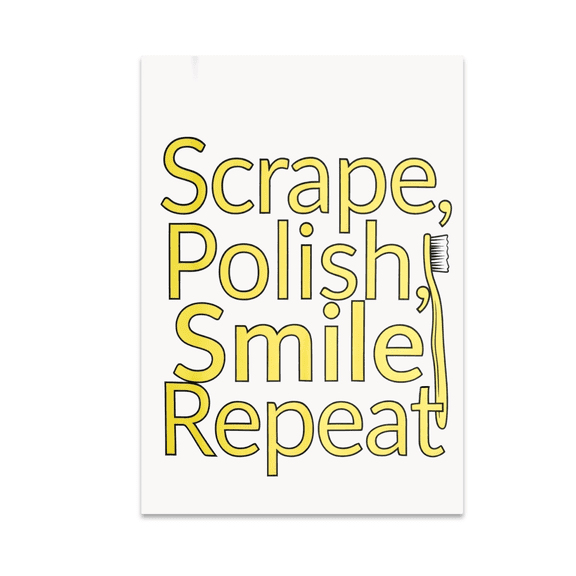 Scrape Polish Smile Repeat Dental Wall Decor - Dental Hygienist - 13x19 Poster Print
