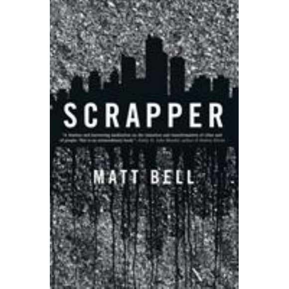 Pre-Owned Scrapper  Paperback Matt Bell
