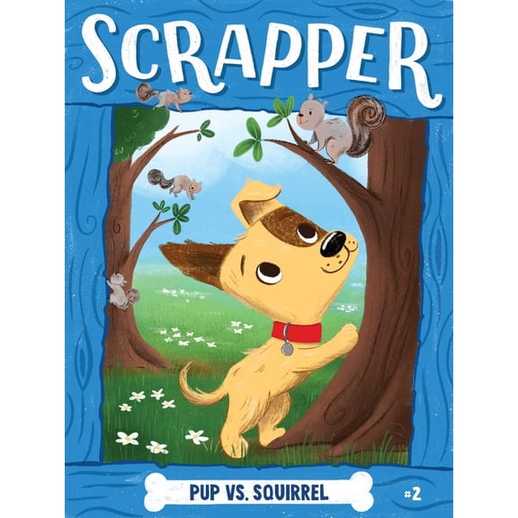 Scrapper Pup vs. Squirrel, Book 2, (Hardcover)