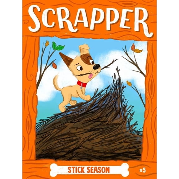 Scrapper Stick Season, Book 5, (Hardcover)