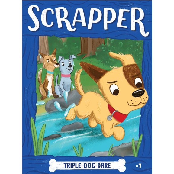 Scrapper Triple Dog Dare, Book 7, (Paperback)
