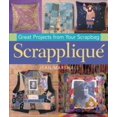 thumbnail image 1 of Pre-Owned Scrapplique: Great Projects from Your Scrapbag (Paperback) 1402713657 9781402713651, 1 of 1