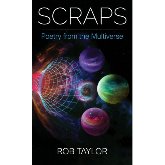 Scraps: Poetry from the Multiverse, (Hardcover)