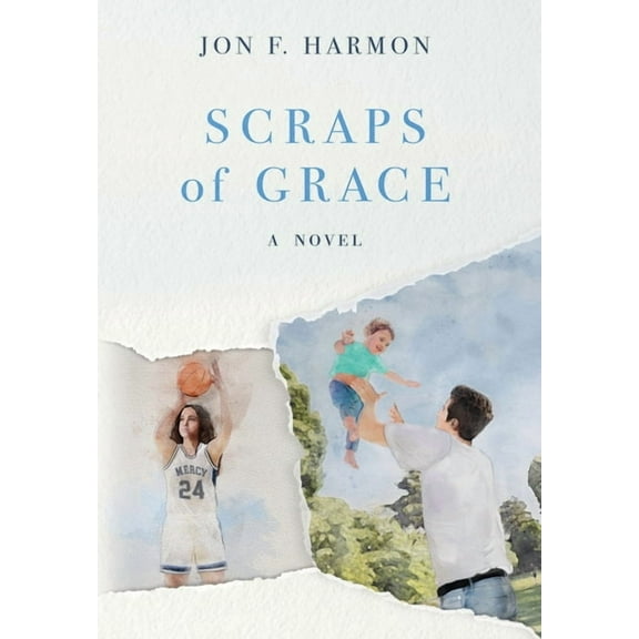 Scraps of Grace Scraps of Grace, Book 1, (Hardcover)
