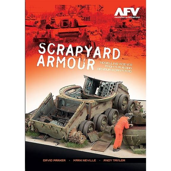 Scrapyard Armour: Scenes from a Russian Armour Scrapyard (Paperback)