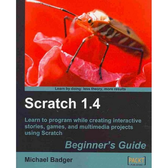 Scratch 1.4: Beginner's Guide (Paperback)