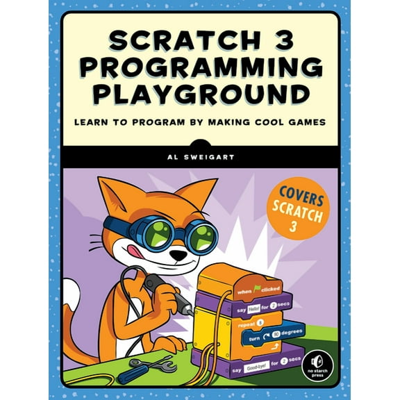 Scratch 3 Programming Playground: Learn to Program by Making Cool Games, (Paperback)