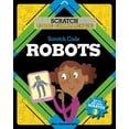 thumbnail image 1 of Scratch Code Robots (Paperback), 1 of 1