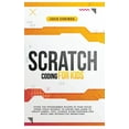 thumbnail image 1 of Scratch Coding for Kids: Evoke the Programmer Wizard in Your Child! Spark Their Interest in Coding and Learn to Create G, 1 of 1